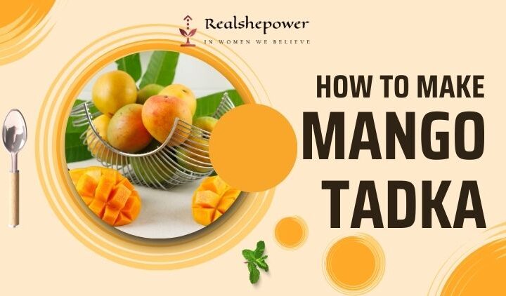 How To Make The Delicious Mango Tadka In 8 Steps