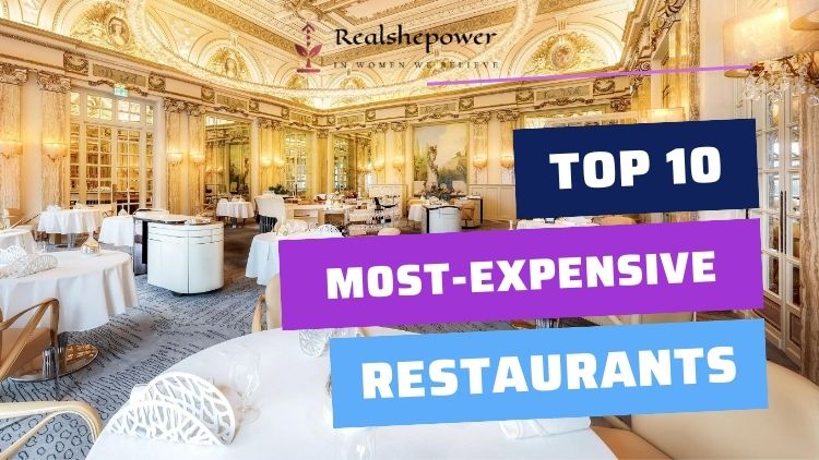 Dining In Luxury: 10 Most Expensive Restaurants In The World