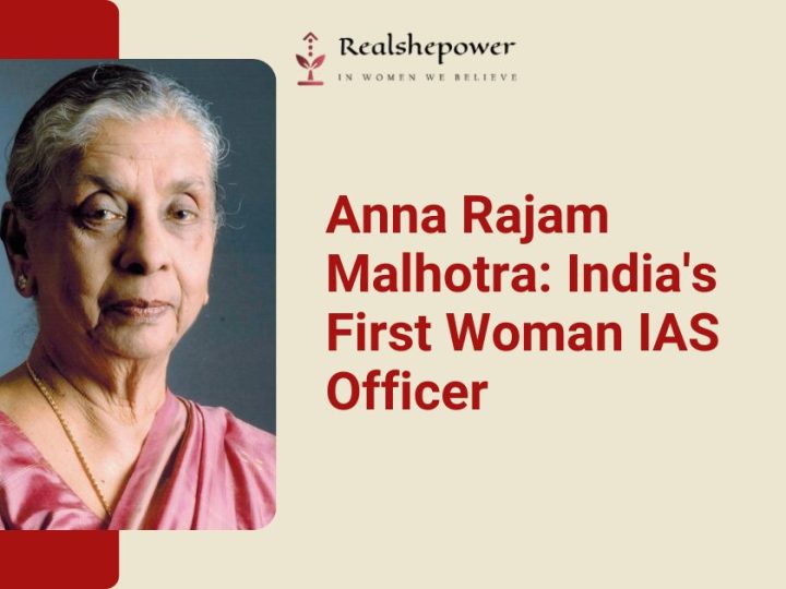 Anna Rajam Malhotra: The Woman Who Changed Indian Bureaucracy Forever