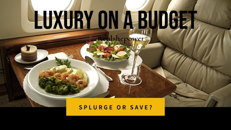 Splurge Or Save: Luxury On A Budget, Is It Possible?