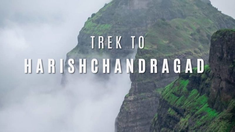 Harishchandragad Trek, Maharashtra: A Guide For Adventurers