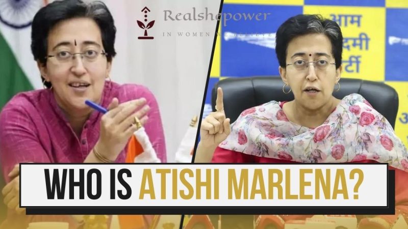 Atishi Marlena: A Rising Star In Aap Politics