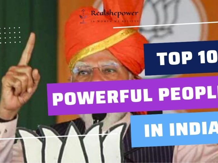 The 10 Most Powerful People In India: Who Really Runs The Show?