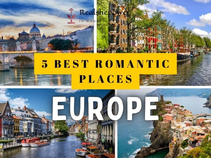 5 Best Romantic Places To Visit In Europe: A Dreamy Escape For Couples