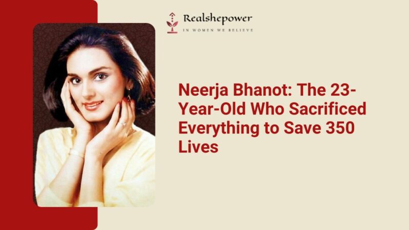 Remembering Neerja Bhanot: The 23-Year-Old Heroine Who Saved 350 Lives